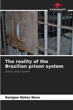 The reality of the Brazilian prison system - Núñez Novo, Benigno