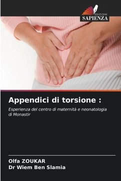 Appendici di torsione : - Zoukar, Olfa;Ben Slamia, Dr Wiem