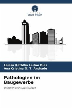 Pathologien im Baugewerbe - Leitão Dias, Laissa Kethllin;O. T. Andrade, Ana Cristina