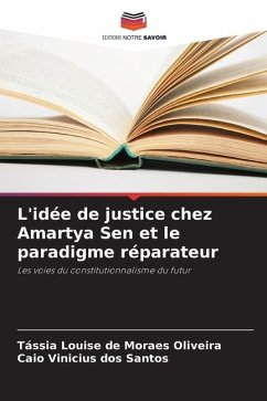 L'idée de justice chez Amartya Sen et le paradigme réparateur - de Moraes Oliveira, Tássia Louise;dos Santos, Caio Vinicius