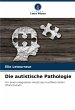 Die autistische Pathologie - Bild 1