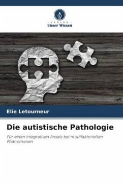 Die autistische Pathologie - Letourneur, Elie