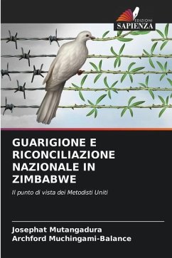 GUARIGIONE E RICONCILIAZIONE NAZIONALE IN ZIMBABWE - Mutangadura, Josephat;Muchingami-Balance, Archford