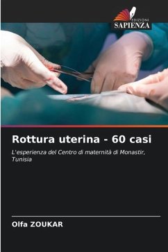 Rottura uterina - 60 casi - Zoukar, Olfa