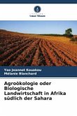 Agroökologie oder Biologische Landwirtschaft in Afrika südlich der Sahara