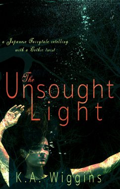 The Unsought Light (eBook, ePUB) - Wiggins, K.A.