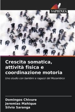 Crescita somatica, attività fisica e coordinazione motoria - Chivure, Domingos;Mahique, Jeremias;Saranga, Sílvio