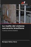 La realtà del sistema carcerario brasiliano