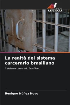 La realtà del sistema carcerario brasiliano - Núñez Novo, Benigno