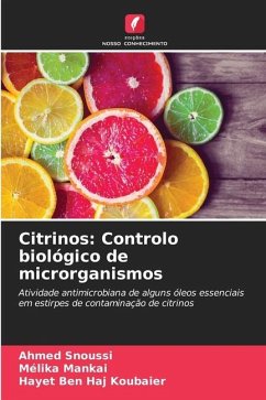 Citrinos: Controlo biológico de microrganismos - Snoussi, Ahmed;Mankai, Mélika;Ben Haj Koubaier, Hayet