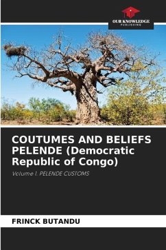 COUTUMES AND BELIEFS PELENDE (Democratic Republic of Congo) - BUTANDU, FRINCK