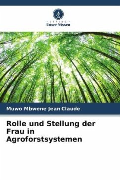 Rolle und Stellung der Frau in Agroforstsystemen - Jean Claude, Muwo Mbwene