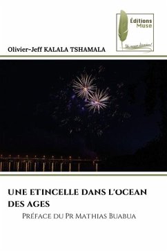 UNE ETINCELLE DANS L'OCEAN DES AGES - KALALA TSHAMALA, Olivier-Jeff