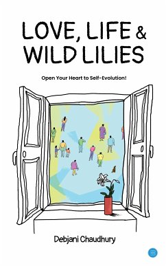 Love, Life & Wild Lilies (eBook, ePUB) - Chaudhury, Debjani