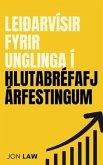 Leiðarvísir fyrir unglinga í hlutabréfafjárfestingum (eBook, ePUB) Leiðarvísir fyrir unglinga í hlutabréfafjárfestingum (eBook, ePUB)