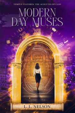 Modern Day Muses (Tempus Viatores: The Acolytes of Clio, #2) (eBook, ePUB) - Nelson, L. L.