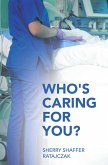 Who's Caring For You? (eBook, ePUB) Who's Caring For You? (eBook, ePUB)