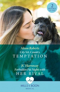 Cover City Vet, Country Temptation / Forbidden Fiji Nights With Her Rival (eBook, ePUB)