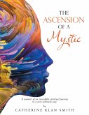 The Ascension of a Mystic (eBook, ePUB) The Ascension of a Mystic (eBook, ePUB)