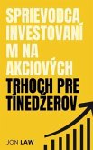 Sprievodca investovaním na akciových trhoch pre tínedzerov (eBook, ePUB) Sprievodca investovaním na akciových trhoch pre tínedzerov (eBook, ePUB)