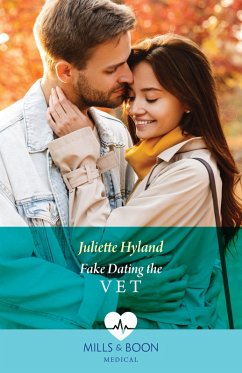 Fake Dating The Vet (eBook, ePUB) - Hyland, Juliette