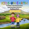 Kids on Earth A Children's Documentary... - Bild 1