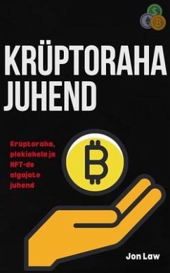 Krüptoraha juhend (eBook, ePUB) - Law, Jon