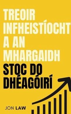 Treoir Infheistíochta an Mhargaidh Stoc do Dhéagóirí (eBook, ePUB) - Law, Jon