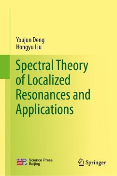 Spectral Theory of Localized Resonances and Applications (eBook, PDF) - Deng, Youjun; Liu, Hongyu