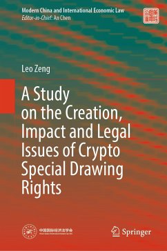 A Study on the Creation, Impact and Legal Issues of Crypto Special Drawing Rights (eBook, PDF) - Zeng, Leo