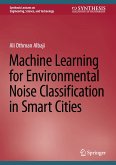 Machine Learning for Environmental Noise Classification in Smart Cities (eBook, PDF)