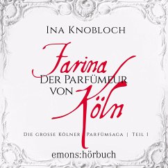 Farina - Der Parfümeur von Köln (MP3-Download) - Knoblauch, Ina