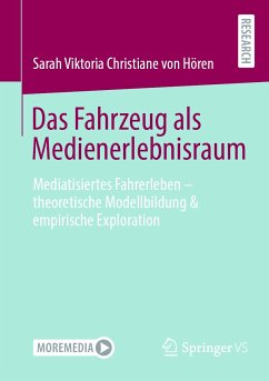 Das Fahrzeug als Medienerlebnisraum (eBook, PDF) - von Hören, Sarah Viktoria Christiane