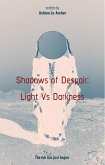 Shadows of Despair: Light Vs Darkness (eBook, ePUB)