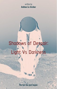 Shadows of Despair: Light Vs Darkness (eBook, ePUB) Cover Shadows of Despair: Light Vs Darkness (eBook, ePUB)