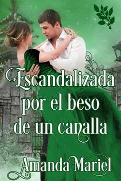 Cover Escandalizada por el beso de un canalla (eBook, ePUB)