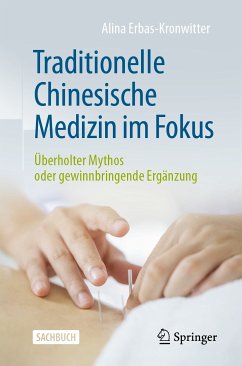 Traditionelle Chinesische Medizin im Fokus (eBook, PDF) - Erbas-Kronwitter, Alina