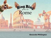 Bing Bing Goes to Rome (Bing Bing Goes to...) (eBook, ePUB)