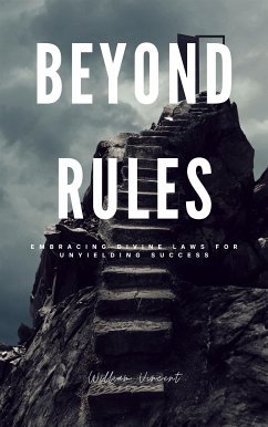 Beyond Rules (eBook, ePUB) - Vincent, William