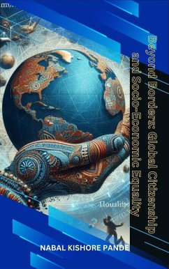 Beyond Borders: Global Citizenship and Socio-Economic Equality (eBook, ePUB) - Pande, Nabal Kishore