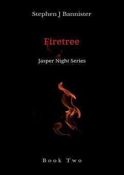 Firetree (The Jasper Night Stories, #2) (eBook, ePUB) - Bannister, Stephen J