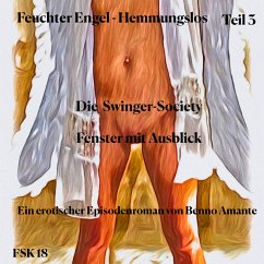 Feuchter Engel - Hemmungslos Teil 3 (MP3-Download) - Amante, Benno