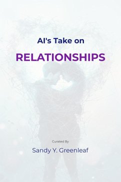 AI's Take on Relationships (eBook, ePUB) - Greenleaf, Sandy Y.