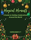 Magical Moments: A Guide to Holiday Celebrations Around the World (eBook, ePUB)