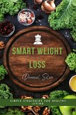 Smart Weight Loss - Simple Strategies for Healthy Living (eBook, ePUB)