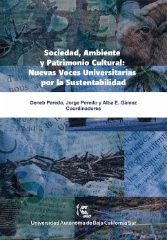 Sociedad, ambiente y patrimonio cultural (eBook, PDF) - Romero Gabriel, César; García Reynaga, Sergio; Morales Ortega, Priscila; Batalla Guzmán, Alejandra Jocelyn; Jiménez Appel, Ana Karina; Hernández Plata, Exal; Morales Hirales, Roberto Andrés; Lizárraga Hernández, Francisco Draco; Tolby Duarte, Britney Marian; Díaz Deng Chiw, Pablo