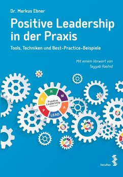 Positive Leadership in der Praxis (eBook, PDF) - Ebner, Markus