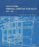 Leberecht Migge "Überall Gärten! Für alle!" (eBook, PDF)