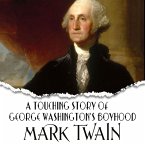 A Touching Story of George Washington's Boyhood (MP3-Download)