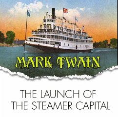 The Launch of the Steamer Capital (MP3-Download) - Twain, Mark